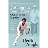 Pushing the Boundaries: Cricket in the Eighties: The Perfect Gift Book for Cricket Fans